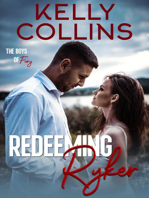 Title details for Redeeming Ryker by Kelly Collins - Available